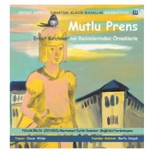 Mutlu Prens - Orient Express Sanatsal Klasik Masallar Koleksiyonu (3 kitap)