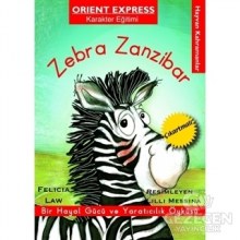 Zebra Zanzibar - Bir Hayal Gücü ve Yaratıcılık Öyküsü